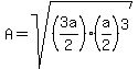 A+=+sqrt%28%283a%2F2%29%28a%2F2%29%5E3%29
