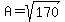 A+=+sqrt%28170%29