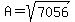 A+=+sqrt%287056%29