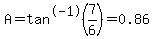 A+=+tan%5E-1%287%2F6%29+=+0.86