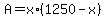 A+=+x%2A%281250+-+x%29