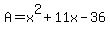 A+=+x%5E2+%2B+11x+-+36