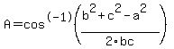 A+=cos%5E-1%28%28b%5E2%2Bc%5E2-a%5E2%29%2F2bc%29