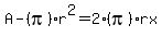 A+-+%28pi%29r%5E2+=+2%28pi%29rx