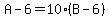 A+-+6+=+10%2A%28B-6%29