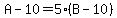 A-10=5%28B-10%29