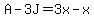 A-3J=3x-x