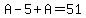 A-5%2BA=51