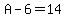 A-6=14