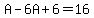 A-6A%2B6=16