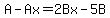 A-Ax=2Bx-5B