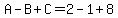A-B%2BC=2-1%2B8