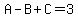 A-B%2BC+=+3