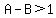 A-B%3E1