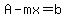 A-mx=b