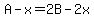 A-x+=+2B+-+2x
