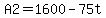 A2=1600-75t