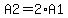 A2=2%2AA1