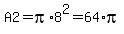 A2=pi%2A8%5E2=64%2Api