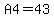 A4=43