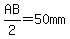 AB%2F2=50mm