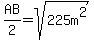 AB%2F2=sqrt%28225m%5E2%29