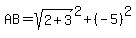 AB=+sqrt%282%2B3%29%5E2%2B%28-5%29%5E2%29