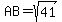 AB=+sqrt+%2841%29