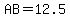 AB=12.5