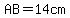 AB=14cm