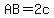 AB=2c