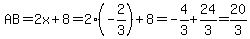 AB=2x%2B8=2%2A%28-2%2F3%29%2B8=-4%2F3%2B24%2F3=20%2F3