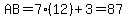 AB=7%2812%29%2B3=87