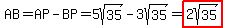 AB=AP-BP=5sqrt%2835%29-3sqrt%2835%29=highlight%282sqrt%2835%29%29