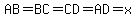 AB=BC=CD=AD=x