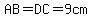 AB=DC=9cm