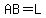 AB=L