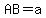 AB=a