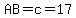AB=c=17