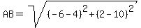 AB=sqrt%28%28-6-4%29%5E2%2B%282-10%29%5E2%29