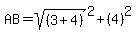 AB=sqrt%28%283%2B4%29%29%5E2%2B%284%29%5E2%29