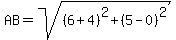 AB=sqrt%28%286%2B4%29%5E2%2B%285-0%29%5E2%29