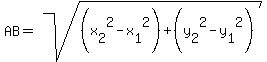 AB=sqrt%28%28x%5B2%5D%5E2-x%5B1%5D%5E2%29%2B%28y%5B2%5D%5E2-y%5B1%5D%5E2%29%29