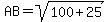 AB=sqrt%28100%2B25%29