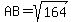 AB=sqrt%28164%29