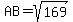 AB=sqrt%28169%29