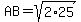 AB=sqrt%282%2A25%29