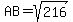 AB=sqrt%28216%29