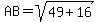 AB=sqrt%2849%2B16%29