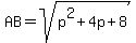 AB=sqrt%28p%5E2+%2B+4+p+%2B+8%29